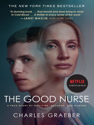 cover image of The Good Nurse: a True Story of Medicine, Madness, and Murder